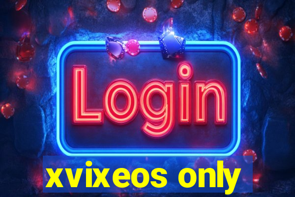 xvixeos only